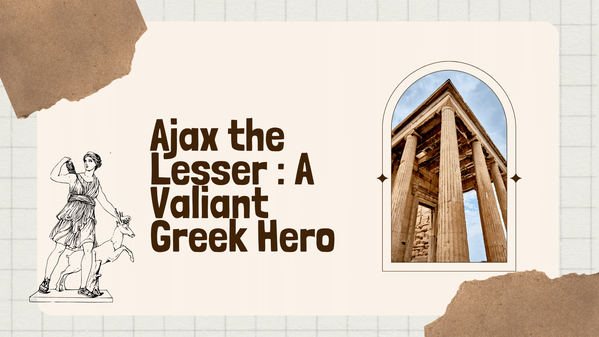 Ajax the Lesser : A Valiant Greek Hero
