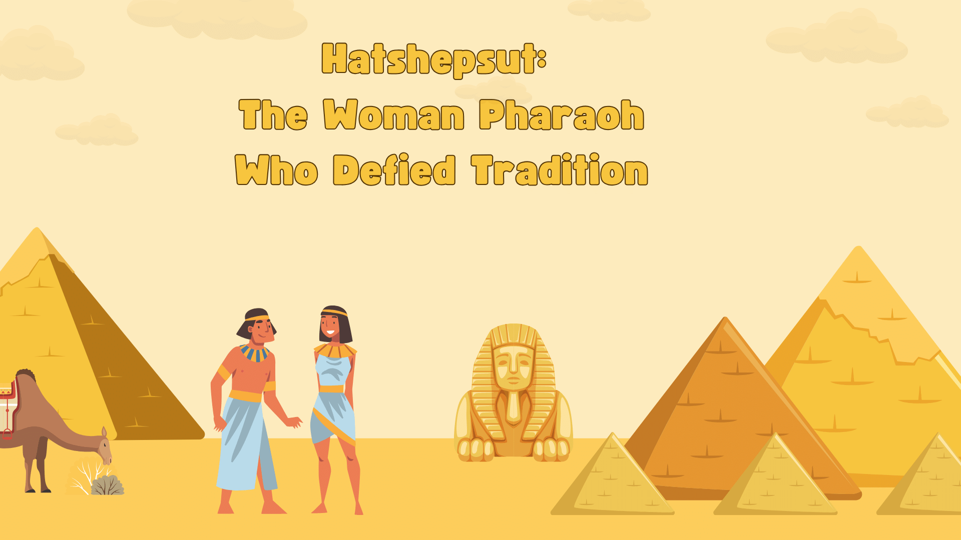Hatshepsut: The Woman Pharaoh Who Defied Tradition