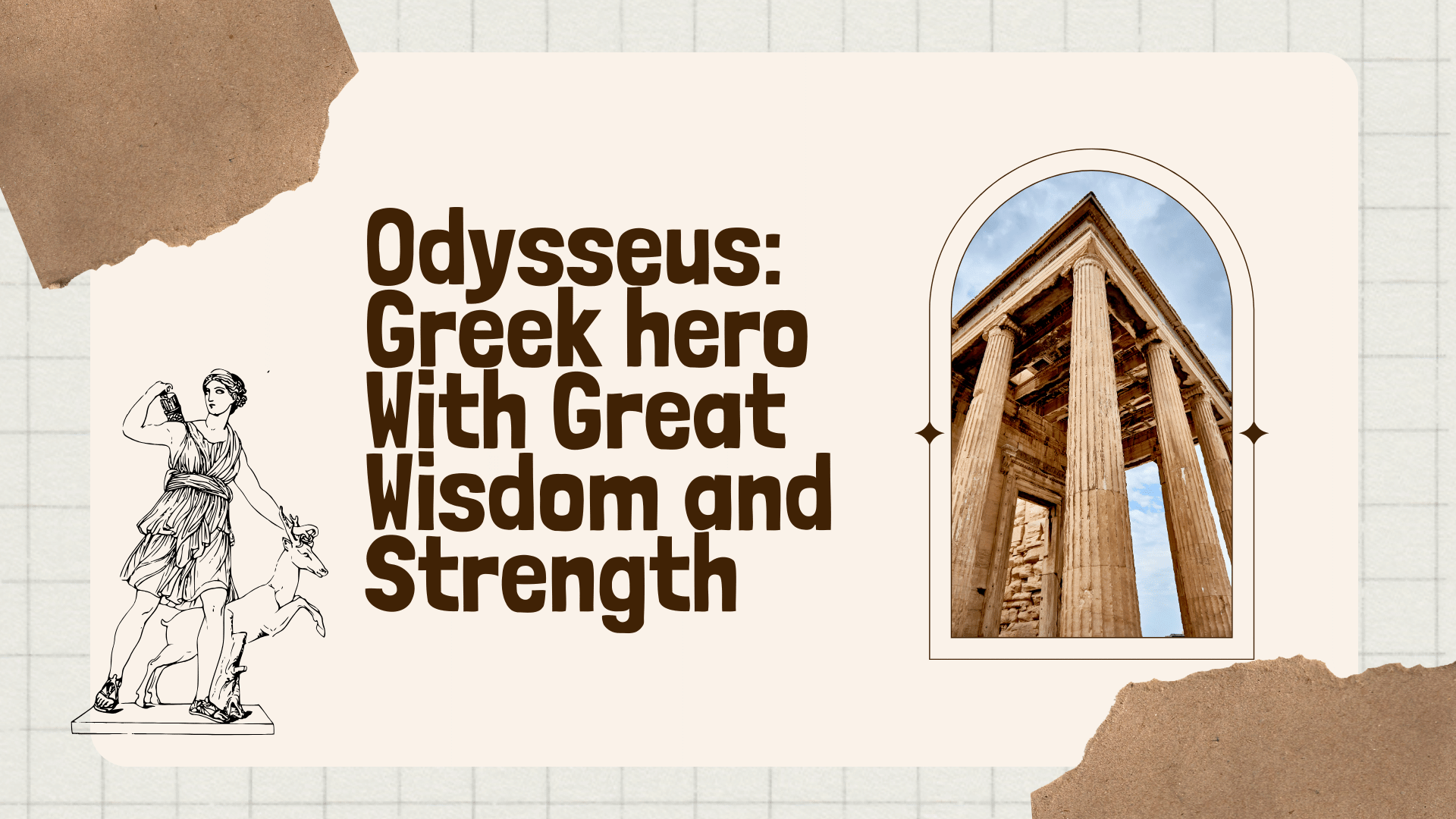 Odysseus: Greek hero With Great Wisdom and Strength
