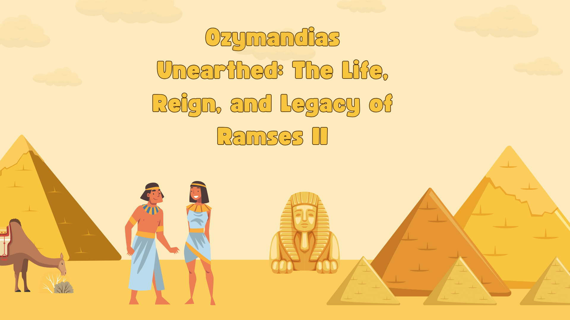 Ozymandias Unearthed: The Life; Reign; and Legacy of Ramses II