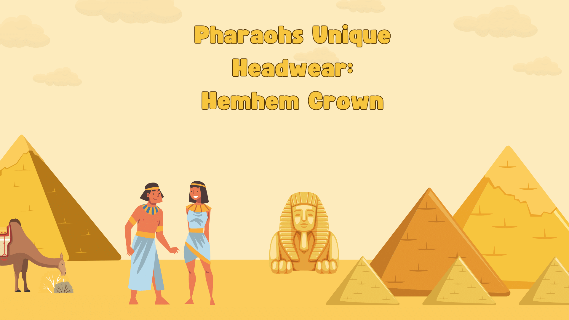 Pharaohs Unique Headwear: Hemhem Crown