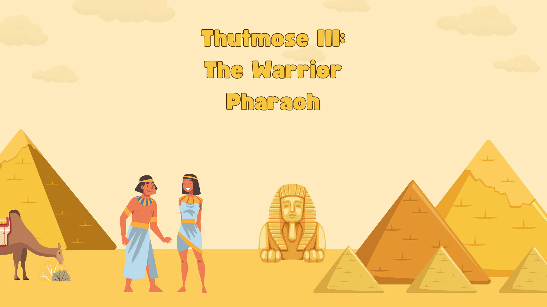 Thutmose III: The Warrior Pharaoh