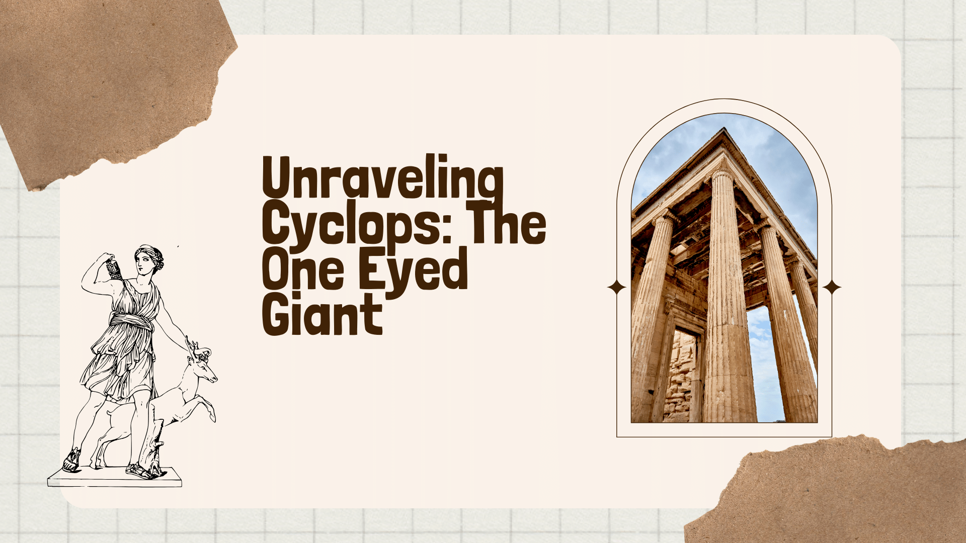 Unraveling Cyclops: The One Eyed Giant